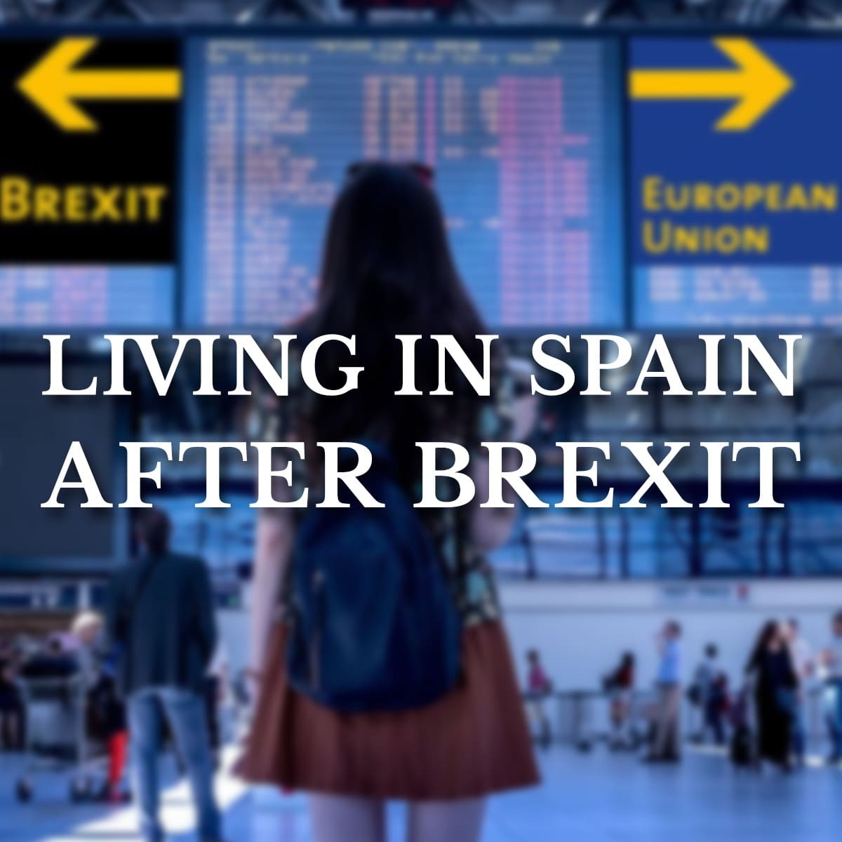 Living in Spain after Brexit